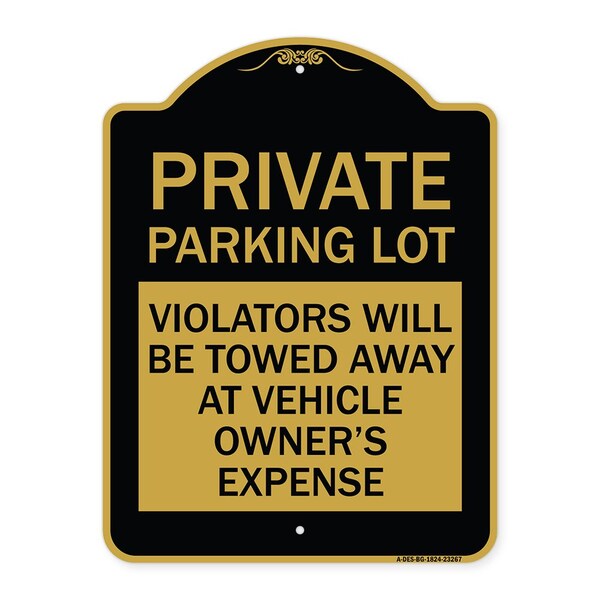 Private Parking Lot Violators Towed Away Vehicle Owners Expense Alum, 24" L, 18" H, BG-1824-23267
